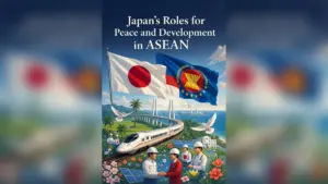 Japan’s Role in Peace and Development across ASEAN