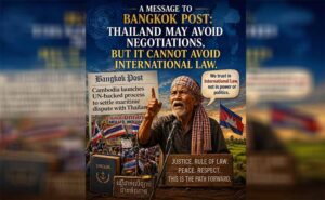 លោកតា បំភ្លើតបទៅ Bangkok post ! ថៃអាចគេចពីការចរចាបាន តែមិនអាចគេចពីច្បាប់អន្តរជាតិបានឡើយ